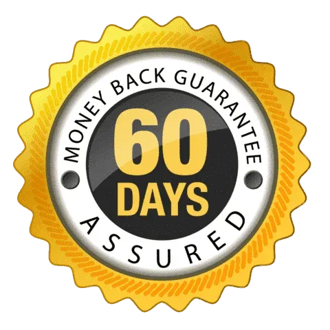 100% Satisfaction 60-Day Money Back Guarantee
